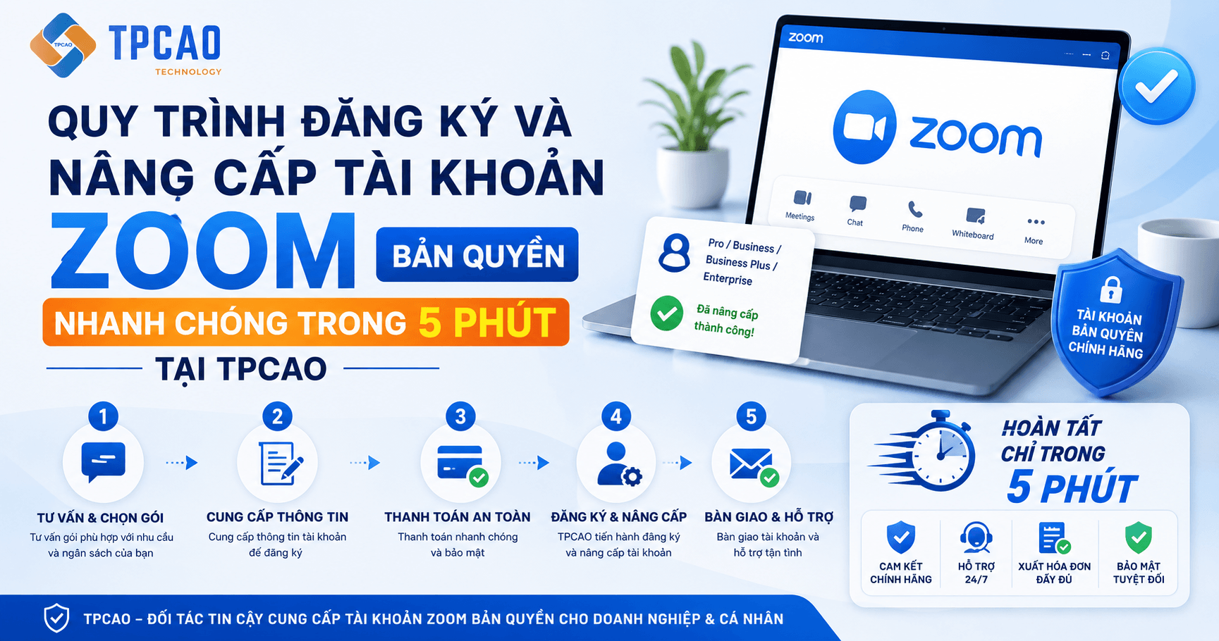 Quy trình đăng ký và nâng cấp tài khoản Zoom bản quyền nhanh chóng trong 5 phút tại TPCAO